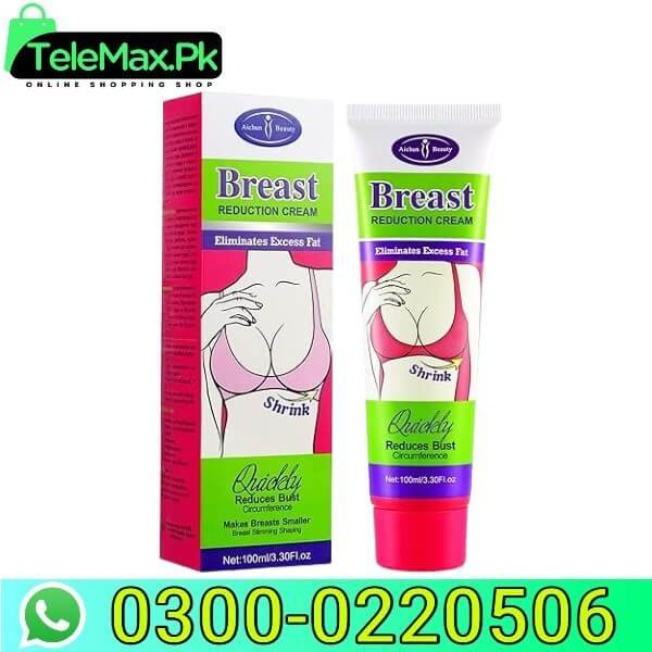 Breast Reduction Cream Available In Pakistan